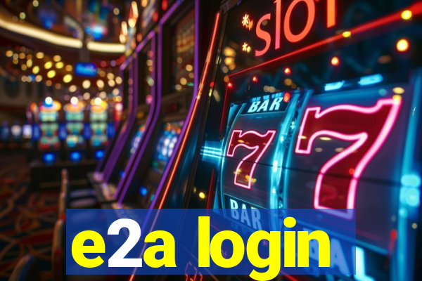 e2a login